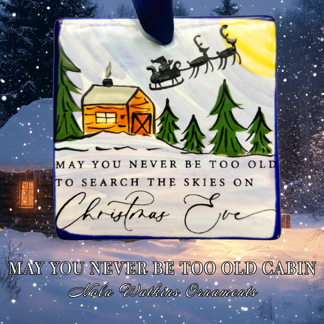 May You Never Be Too Old Cabin
