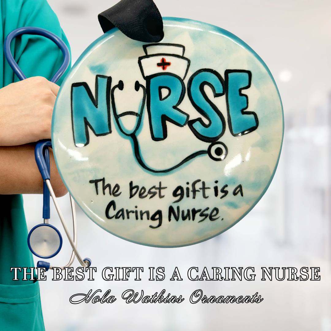 The Best Gift is a Caring Nurse - The Nola Watkins Collection
