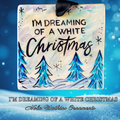 I'm Dreaming Of A White Christmas - The Nola Watkins Collection
