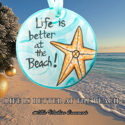 Life Is Better At The Beach - The Nola Watkins Collection