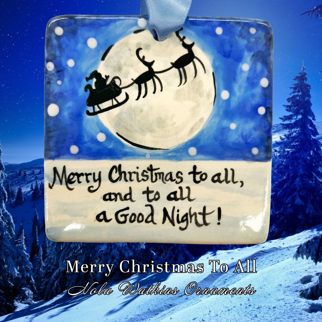 Merry Christmas To All And To All A Good Night