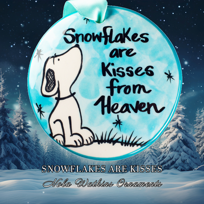 Snowflakes Are Kisses - The Nola Watkins Collection