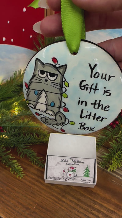 Your Gift Is In The Litter Box